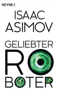 Geliebter Roboter von Isaac Asimov