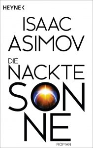 Die nackte Sonne von Isaac Asimov