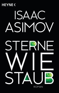 Sterne wie Staub von Isaac Asimov
