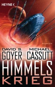 David S. Goyer; Michael Cassutt: Himmelskrieg