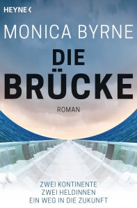 Die Bruecke von Monica Byrne