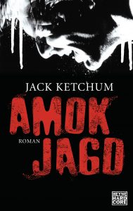 Amokjagd von Jack Ketchum