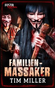 Cover Festa: Tim Miller: Familienmassaker