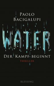 Water - Der Kampf beginnt von Paolo Bacigalupi