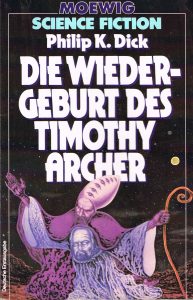 PKD - D. Wiedergeburt Timothy Archer