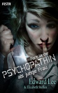 Cover Festa: Edward Lee: Porträt der Psychopathin