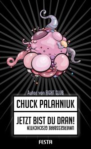 Cover: Chuck Palahniuk: Jetzt bist Du dran!