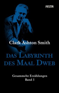 Cover: Clark Ashton Smith - Festa Werkausgabe