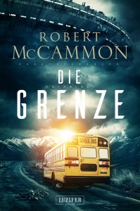 Cover: Robert McCammon: Die Grenze