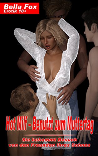 Cover: Bella Fox: Hot Milf - Benutzt zum Muttertag (Hardcore)