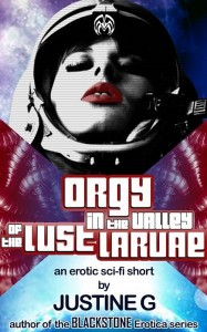 Cover: Orgy in the Valley of the Lust Larvae