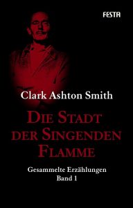Cover: Festa: Clark Ashton Smith: Stadt d. singenden Flamme