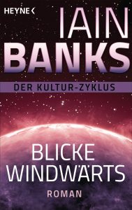 Cover: Iain M. Banks: Blicke Windwärts