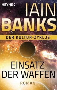 Cover: Iain M. Banks: Einsatz der Waffen