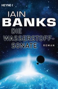 Cover: Iain M. Banks: Die Wasserstoffsonate