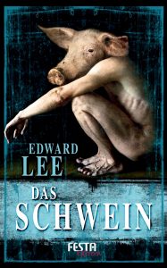 Cover Festa Verlag: Edward Lee: Das Schwein