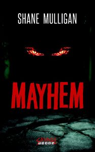 Cover: Shane Mulligan: Mayhem