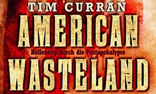 Ausschnitt: Cover Festa: Tim Curran: American Wasteland
