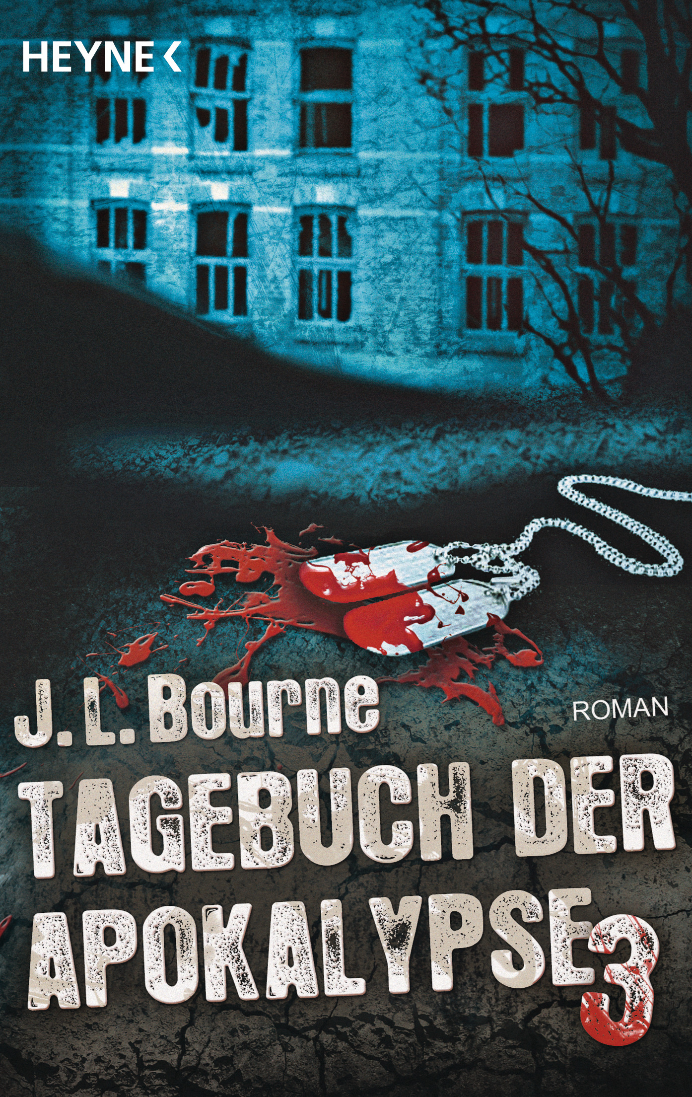 Cover Heyne: JL Bourne: Tagebuch der Apokalypse ...
