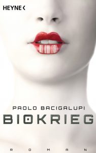 Cover Heyne: Paolo Bacigalupi: Biokrieg