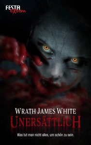 Cover: Festa Verlag: Wrath James White: Unersaettlich