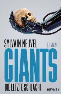 Sylvain Neuvel: Giants - Die letzte Schlacht