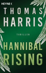 Cover: Thomas Harris: Hannibal 01 - Hannibal Rising