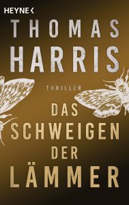 Cover: Thomas Harris: Hannibal 02: Das Schweigen der Lämmer