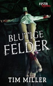 Cover: Tim Miller: Blutige Felder