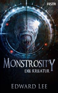 Cover: Edward Lee: Monstrosity, Festa Verlag