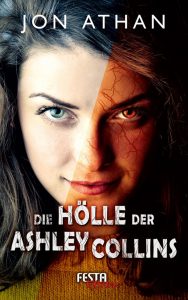 Cover: Jon Athan: Die Hölle der Ashley Collins